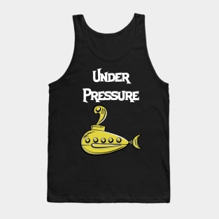 Under Pressure Tank Top